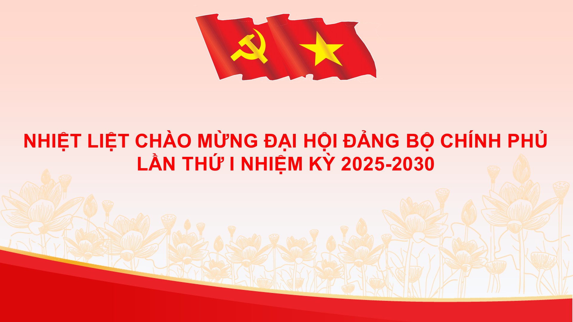 ĐẠI HỘI ĐẠI BIỂU ĐẢNG BỘ CHÍNH PHỦ LẦN THỨ I